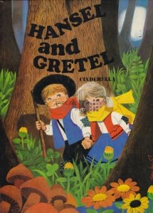Hansel and Gretel; Cinderella / Hansel si Gretel; Cenusareasa