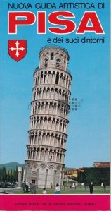 Nuovo Guida Artistica Di Pisa e dei suoi dintorni / Noul Ghid Artistic Din Pisa si a lui imprejurimi