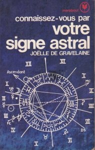 Coinnaissez-vous par votre signe astral / Cunoasteti-va dupa semnul vostru astral