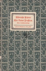 Albrecht Durer Die Kleine Paffion / Albrecht durer paffionul cel mic