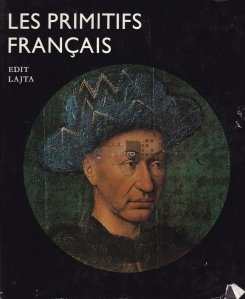 Les primitifs francais / Primitivele franceze