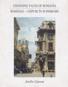 Romania - Chipuri In Schimbare/Changing Faces Of Romania