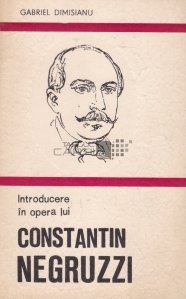 Introducere in opera lui Constantin Negruzzi