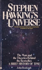 Stephen Hawking's Univers / Universul lui Stephen Hawking;O introducere a celui mai remarcabil om de stiinta din epoca noastra