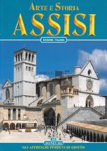 Arte e storia di Assisi / Arta si istoria din Assisi