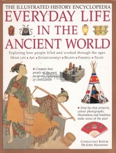 Everyday life in the ancient world / Viata de zi cu zi in lumea antica