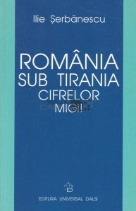 Romania sub tirania cifrelor mici!