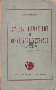 Istoria Romanilor sub Mihai - Voda - Viteazul