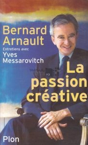 La passion creative / Pasiune creativa/ Interviuri cu Yves Messarovitch