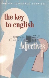 The key to english / Cheia pentru limba engleza - Adjective 1