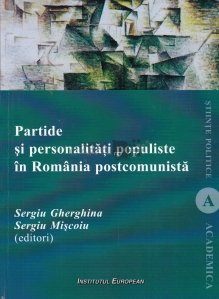 Partide si personalitati populiste in Romania postcomunista