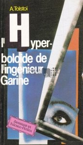 L'hyperboloide de l'íngenieur Garine / Hiperboloidul inginerului Garine