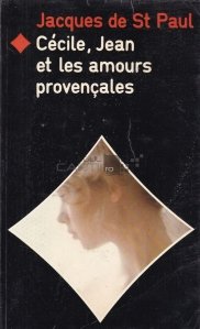 Cecile, Jean et les amours provencales / Cecile, Jean si iubitorii provencenti