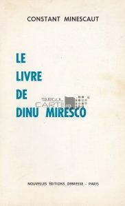 Le livre de Dinu Miresco / Cartea lui Dinu Miresco