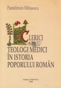 Clerici si teologi medici in istoria poporului roman