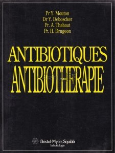 Antibiotiques / Antiobiotice; Tratamentul cu antibiotice