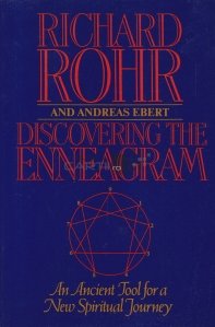 Discovering the enneagram / Descoperirea enneagramului; Un instrument vechi pentru o noua calatorie spirituala