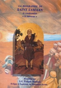 La biographie de Saint Samaan / Biografia Sfântului Samaan