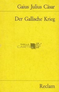 Der Gallische Krieg / Razboiul galic
