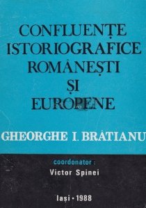 Confluente istoriografice romanesti si europene