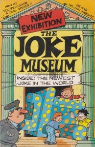The joke museum / Muzeul glumelor