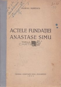 Actetele Fundatiei Anastase Simu