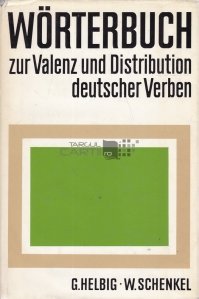 Worterbuch zur Valenz und Distribution deutscher Verben / O carte despre distribuirea verbelor mentesti