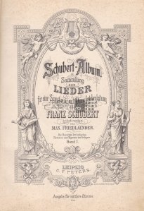 Schubert-Album / Colectie de melodii petru voce cu acompaniament pianoforte de Franz Schubert