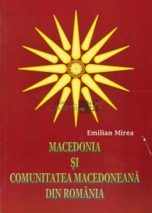 Macedonia si comunitatea macedoneana din Romania