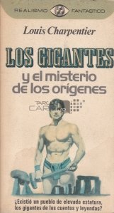 Los gigantes y el misterio de los origenes / Gigantii si misterul originilor
