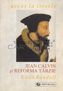 Jean Calvin si reforma tarzie
