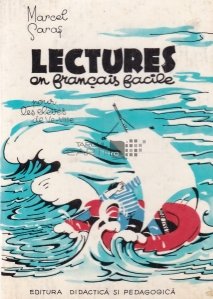 Lectures en francais facile pour les eleves de Ve-VIIIe / Lecturi usoare in limba franceza pentru clasele V-VIII (cartea a patra)