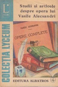 Studii si articole despre opera lui Vasile Alecsandri