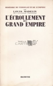 L'ecroulement du grand empire / Colapsul marelui imperiu