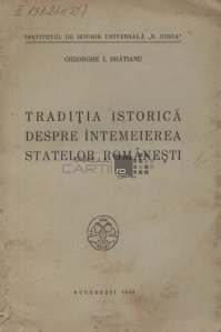 Traditia istorica despre intemeierea statelor romanesti