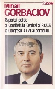 Raportul politic al Comitetului Central al P.C.U.S. la Congresul XXVII al partidului