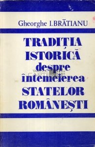 Traditia istorica despre intemeierea statelor romanesti