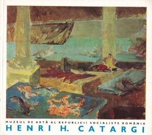 Expozitie retrospectiva H. H. Catargi