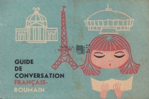 Guide de conversation francais - roumain / Ghid de conversatie francez - roman