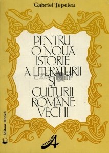 Pentru o noua istorie a literaturii si culturii romane vechi
