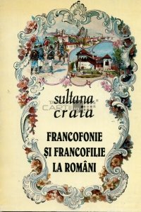 Francofonie si francofilie la romani