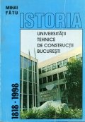 Istoria Universitatii tehnice de constructii Bucuresti