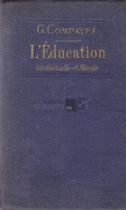 L'education intelectuelle et morale / Educatia intelectuala si morala