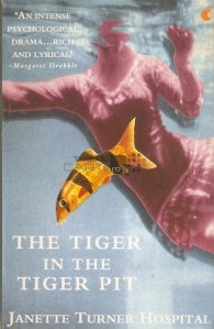 The tiger in the tiger pit / Tigrul in groapa tigrilor