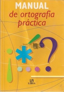 Manual de ortografia practica / Manual de ortografie practica