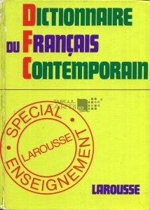 Larousse dictionnaire du francais contemporain / Larousse - dictionar de franceza contemporana