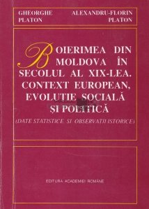 Boierimea din Moldova in secolul al XIX-lea. Context european, evolutie sociala si politica