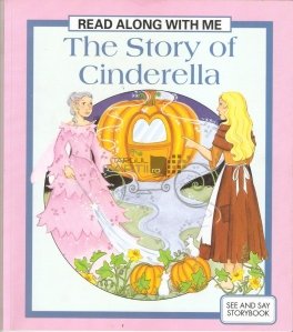The story of Cinderella / Povestea Cenusaresei
