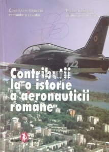Contributie la o istorie a aeronauticii romane