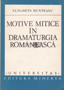 Motive mitice in dramaturgia romaneasca